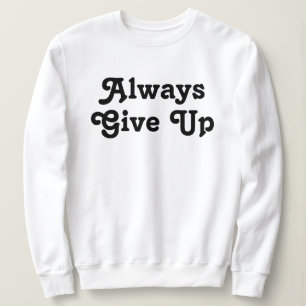 Moletom Sempre desistir