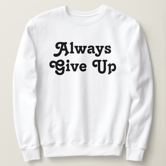 Moletom Sempre desistir (Frente do Design)