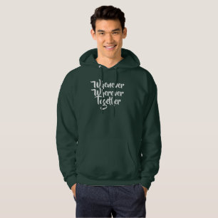Moletom Sempre que, em qualquer lugar, Juntos, T-Shirt