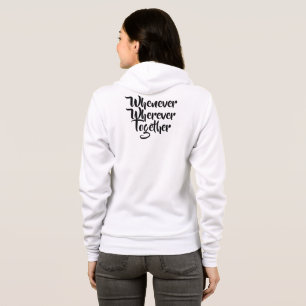 Moletom Sempre que, em qualquer lugar, Juntos, T-Shirt