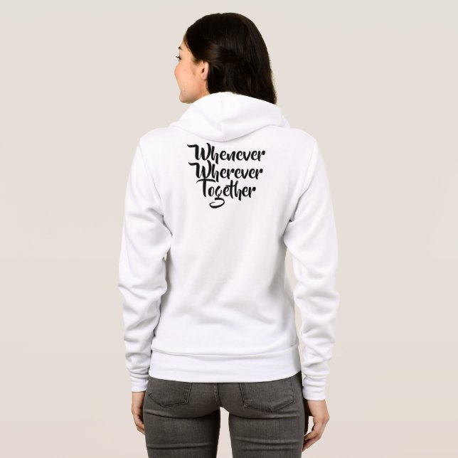Moletom Sempre que, em qualquer lugar, Juntos, T-Shirt (Parte Traseira Completa)