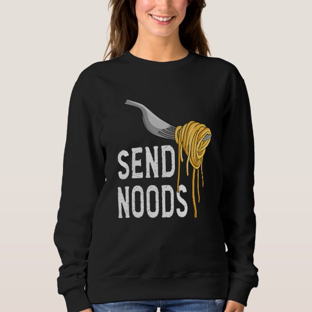 Moletom Send Nood - Funny Italian Food Pasta Lover Foodie (Frente)