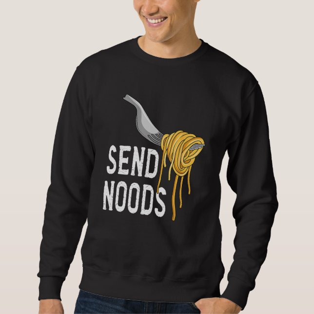 Moletom Send Nood - Funny Italian Food Pasta Lover Foodie (Frente)