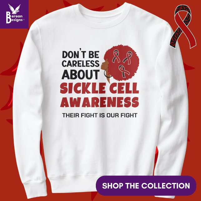 Moletom SENSIBILIZAÇÃO DE CÉLULAS DOENTES Não seja um supo (Raise Sickle Cell Awareness by wearing this sweatshirt. Also available in black.)