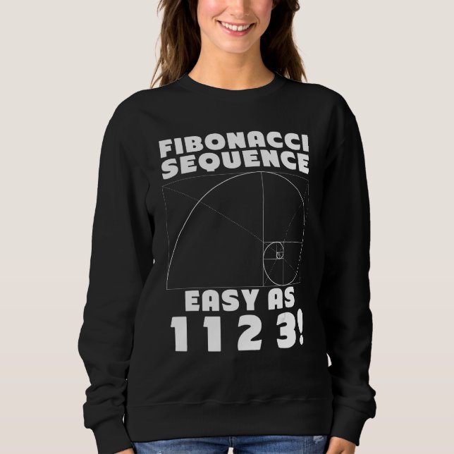 Moletom Sequência de Fibonacci Fácil como 1 1 2 4 Razão Áu (Frente)