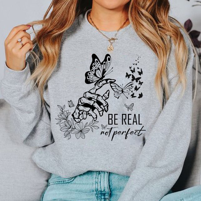Moletom Ser Real Não Perfeito | presentes de apreciação de (be real not perfect sweatshirt, teacher sweatshirt)