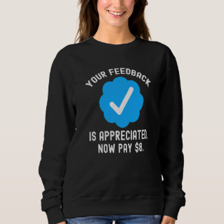 Moletom Seu Feedback É Apreciado Marca de Verificação Azul