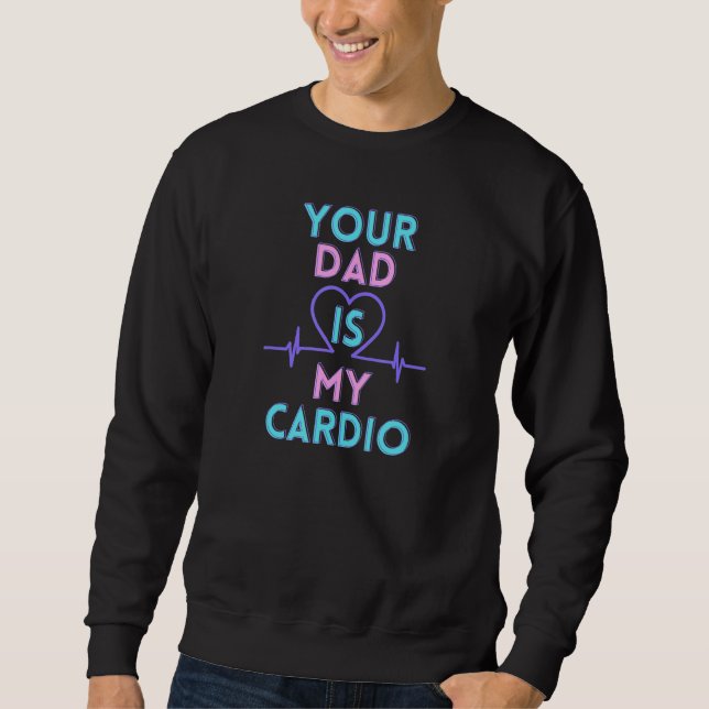 Moletom Seu pai é meu cardio (Frente)