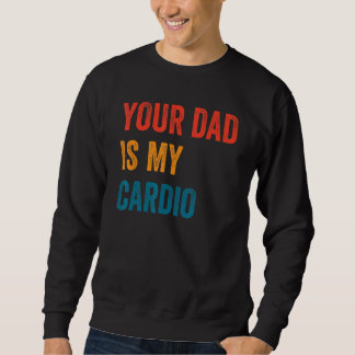 Moletom Seu Pai É Meu Cardio 2