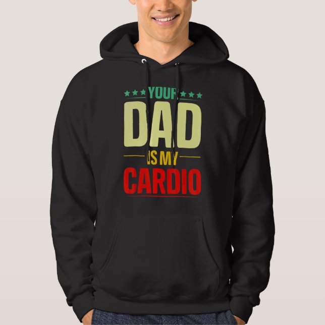 Moletom Seu Pai É Meu Giro De Cardio Que Levanta O Poder (Frente)