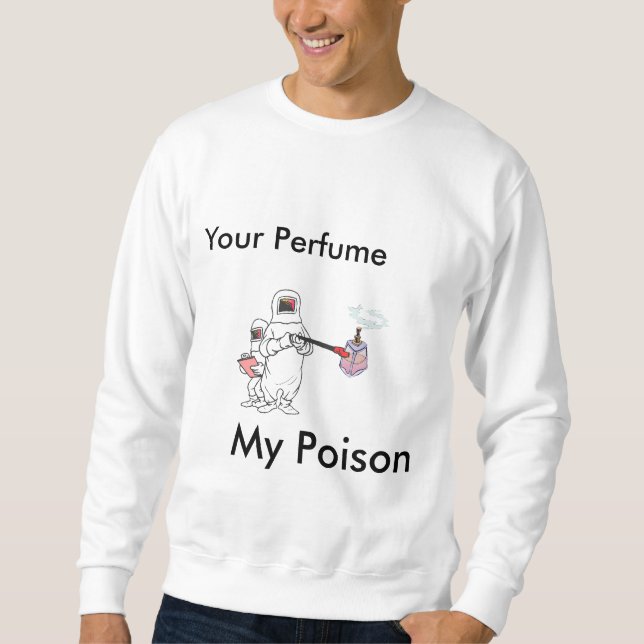 Moletom Seu perfume, meu veneno (Frente)