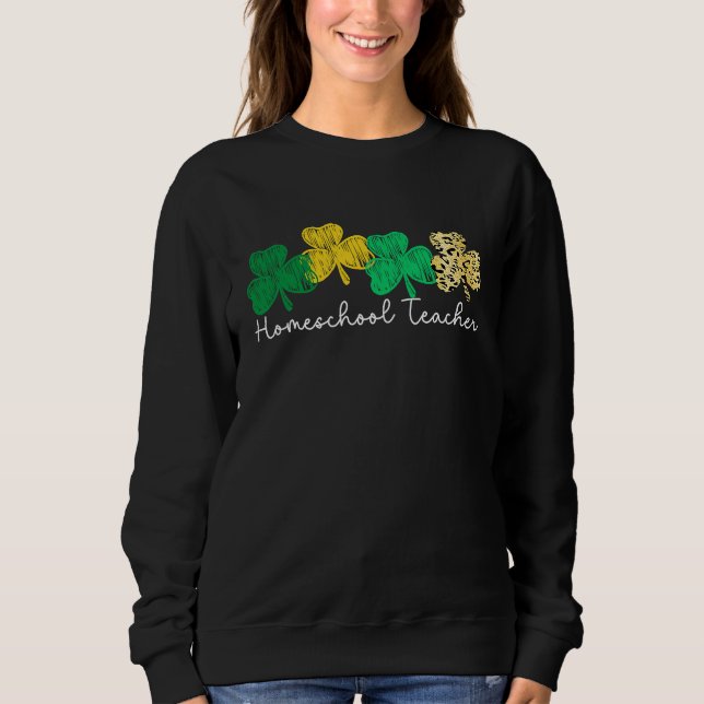 Moletom Shamrock Saint Paddy's Homeschool Teacher St Patri (Frente)