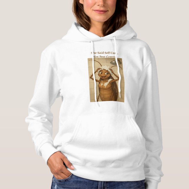 Moletom She Said Self Care, Not Pest Control Hoodie  (Frente)