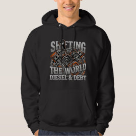 Moletom Shifting The World Diesel And Debt Trucker Gift