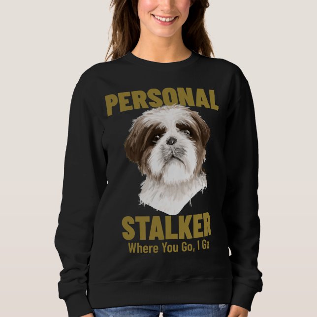Moletom Shih Tzu Personal Stalker Aonde Ir (Frente)