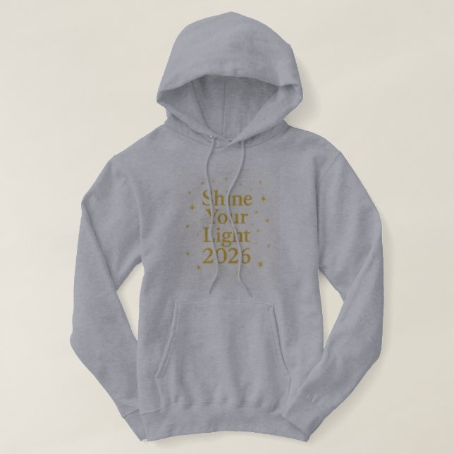 Moletom Shine Your Light 2026 Starry Motivational Hoodie (Frente do Design)