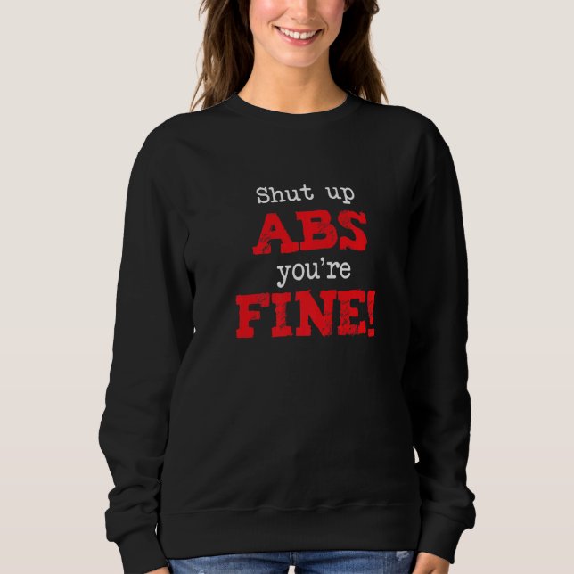 Moletom Shut Up Abs You're Fine, Funny Workout Gym Saying  (Frente)