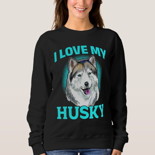 Moletom Siberian Husky Dog - I Love My Husky (Frente)