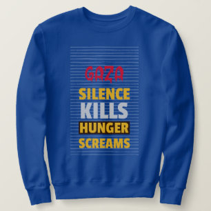 Moletom Silêncio Matar Gritares Fome Fome em Gaza Fome