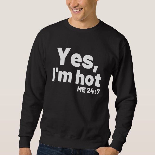 Moletom Sim, estou quente, estou frio 247 dizeres sobre L (Frente)