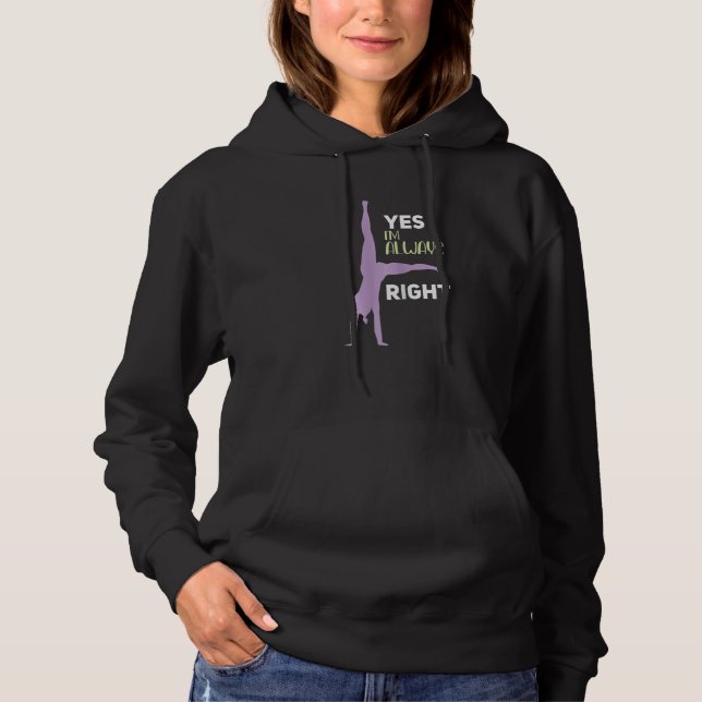 Moletom Sim Eu Estou Sempre Certo Cartwheel Ginástica Para (Frente)
