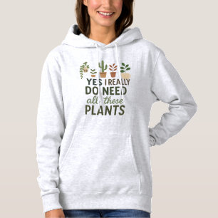 Moletom Sim, Eu Preciso De Todas Estas Plantas Presente Di