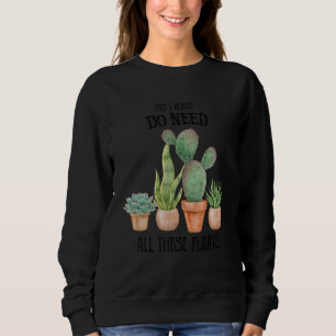Moletom Sim, Eu Realmente Preciso De Todas Essas Plantas.