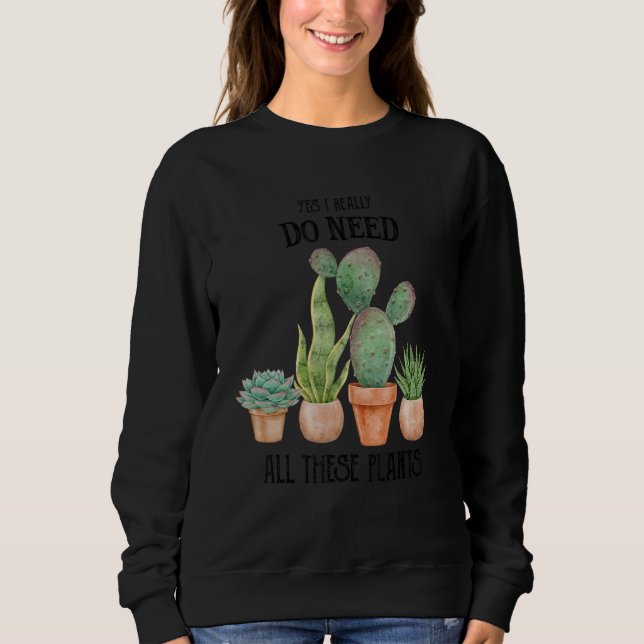 Moletom Sim, Eu Realmente Preciso De Todas Essas Plantas. (Frente)