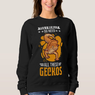 Moletom Sim, Eu Realmente Preciso De Todos Estes Geckos