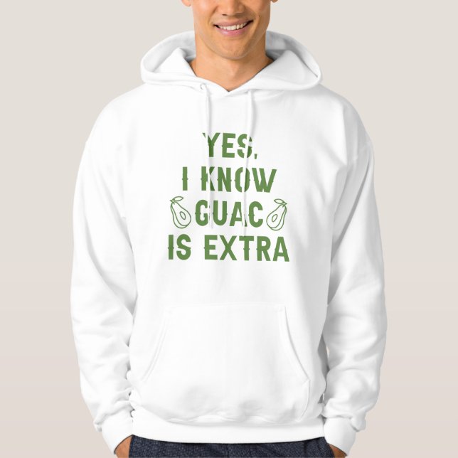 Moletom Sim, Eu Sei Que Guac É Extra (Frente)