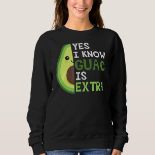 Moletom Sim, Eu Sei Que Guac É Muito Bonito Avocado Guacam