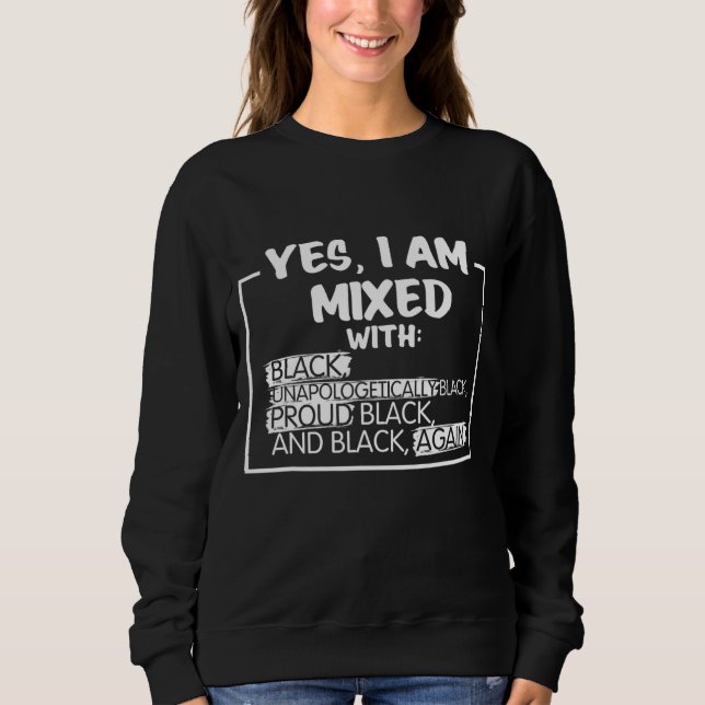 Moletom Sim, Eu Sou Misturado De História De Pessoas Negra (Frente)