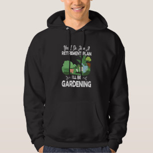 Moletom Sim, eu tenho um plano de aposentadoria, vou jardi