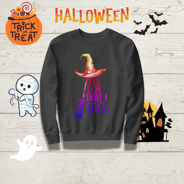 Moletom "Sim, posso dirigir um palito" Chapéu de bruxa (Criador carregado)