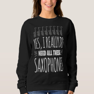 Moletom Sim, Preciso De Todos Estes Motif Saxofônicos Para