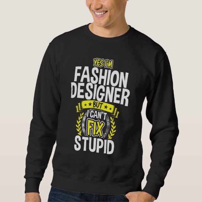 Moletom Sim, sou o Designer de Moda (Frente)