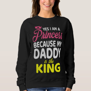 Moletom Sim, Sou Uma Princesa Porque O Meu Pai É O Rei F