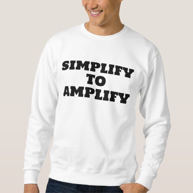 Moletom Simplify To Amplify (Frente)