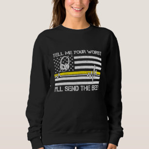Moletom Sinalizador Do Dispatcher 911 Diga-Me Que O Seu Pi