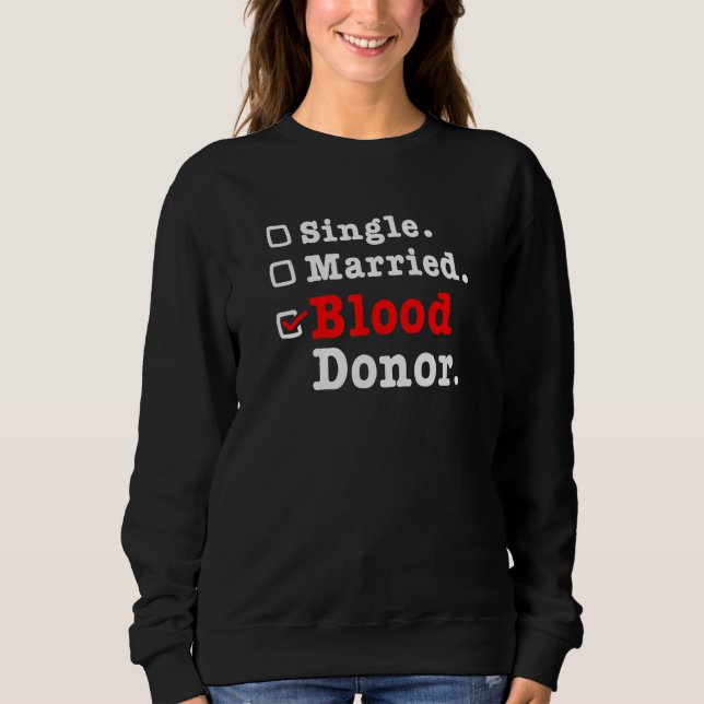Moletom Single Married Blood Donor Donate Blood (Frente)