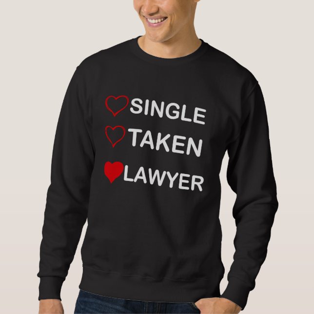 Moletom Single Taken Lawyer Relationship Status (Frente)