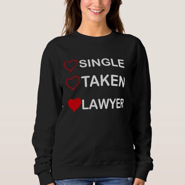Moletom Single Taken Lawyer Relationship Status (Frente)