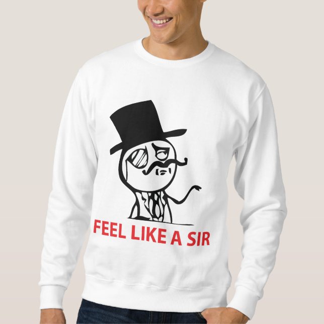 Moletom Sinta como um senhor - camisola (Frente)
