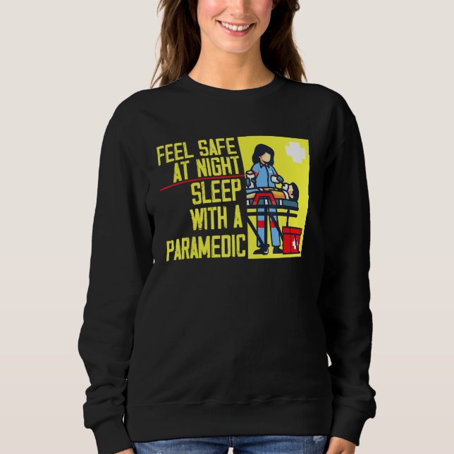 Moletom Sinta-Se Segura No Sono Noturno Com Um paramédico  (Frente)