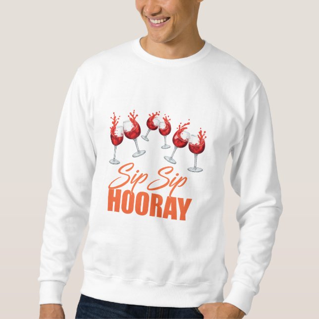 Moletom Sip Sip Hooray Wine Splash Graphic Men Sweatshirt (Frente)