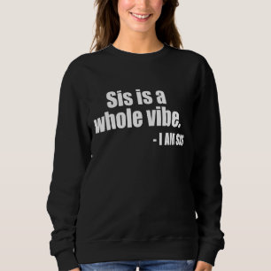 Moletom Sis É Uma Verdade Inteira