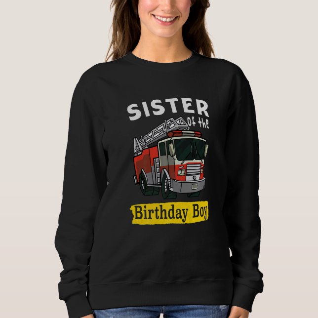 Moletom Sister Of The Birthday Boy Fireman Firefighter Bda (Frente)