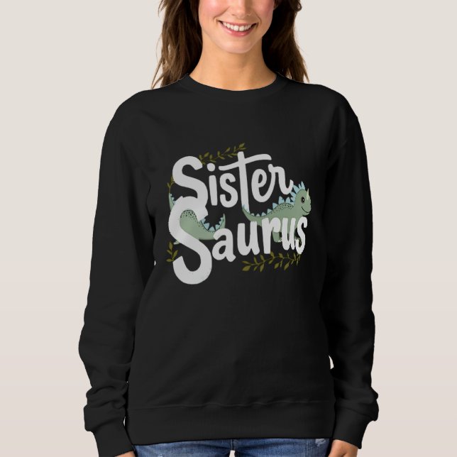 Moletom SisterSaurus Dinossauro Engraçado (Frente)