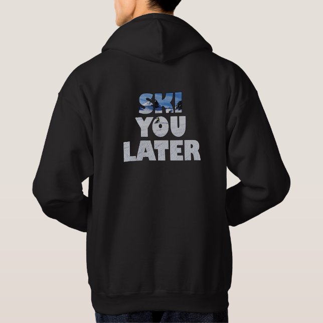 Moletom Ski You Later - Funny Skiing Gift (Verso)