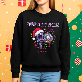 Moletom Sleigh My Name Funny Christmas Music Sweatshirt